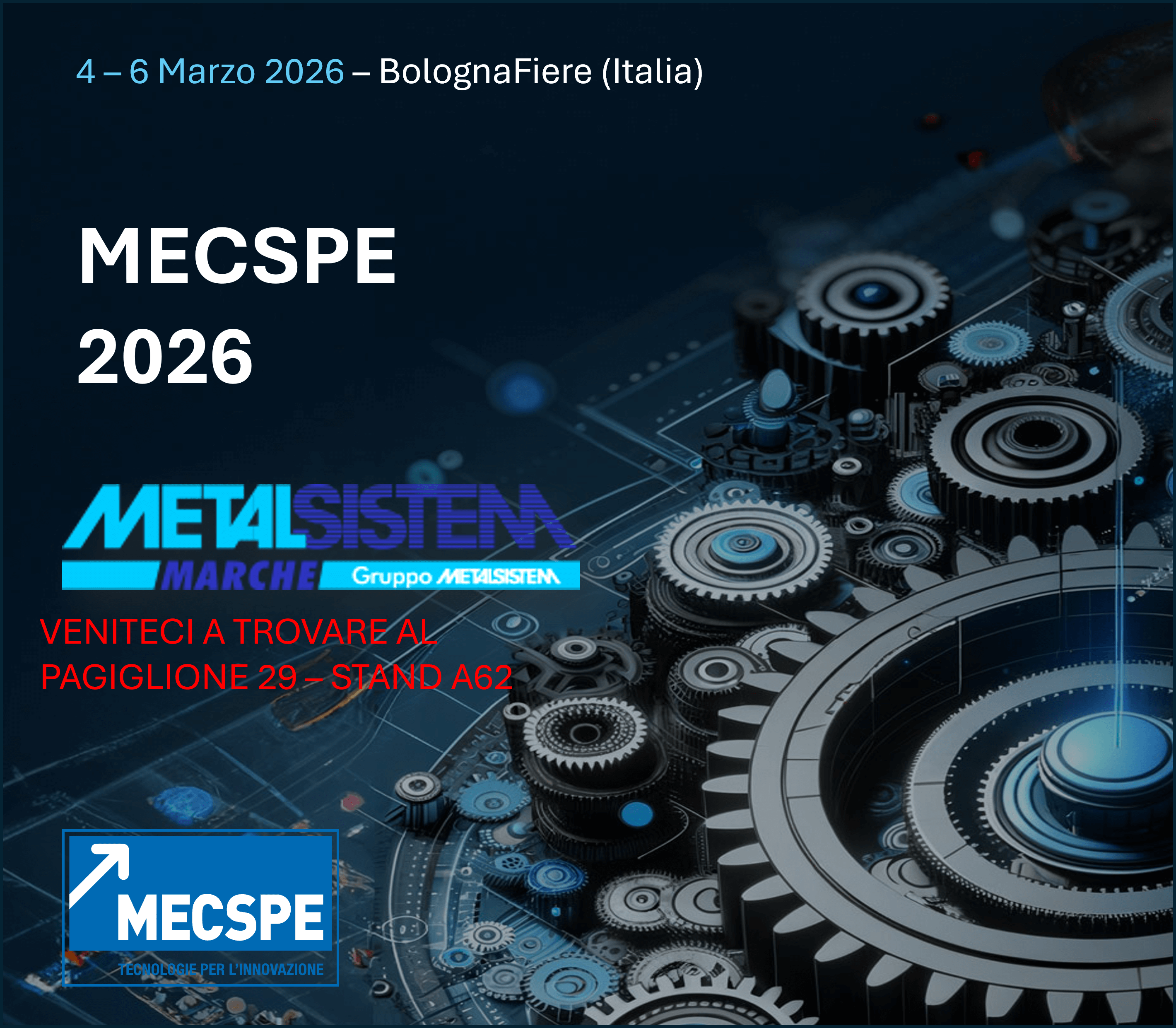 Metalsistem Marche Srl vi aspetta a MECSPE 2026 a BolognaFiere